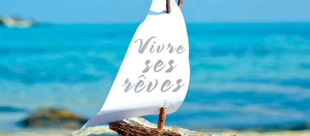 Réaliser un de ses rêves